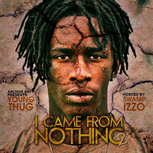 Haiti Slang – @YoungThugWorld I Came From Nothing Part 2 young thug i came from nothing 2